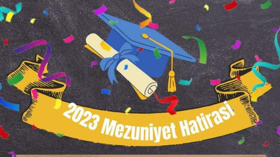 2022-2023 EĞİTİM ÖĞRETİM YILI SONA ERDİ